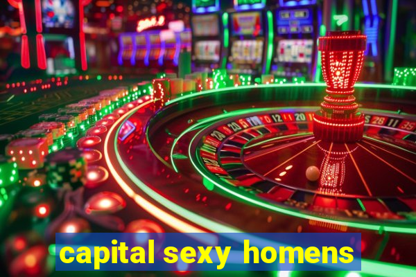 capital sexy homens